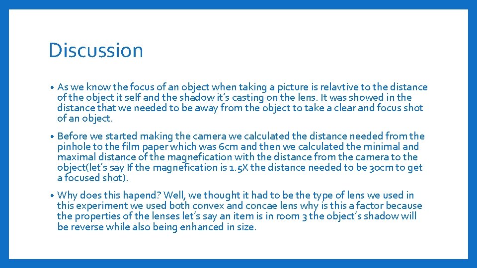 Discussion • As we know the focus of an object when taking a picture