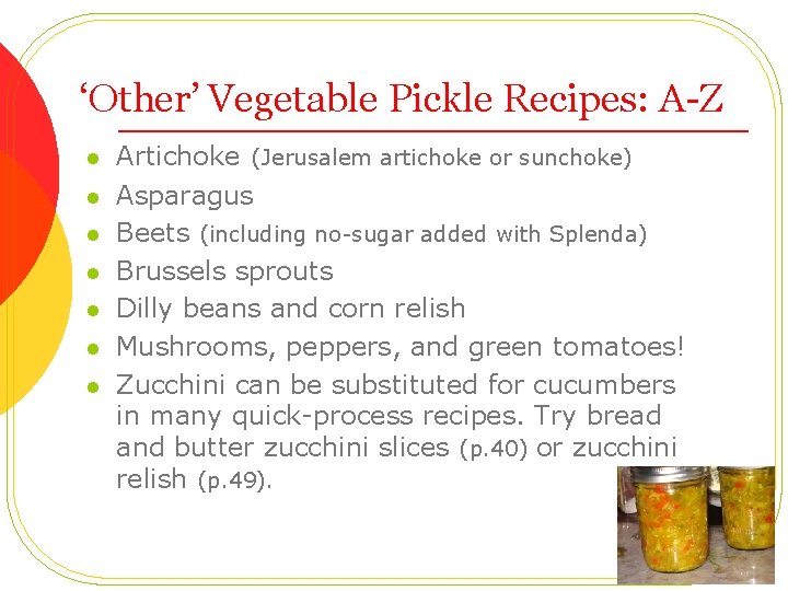 ‘Other’ Vegetable Pickle Recipes: A-Z l l l l Artichoke (Jerusalem artichoke or sunchoke)