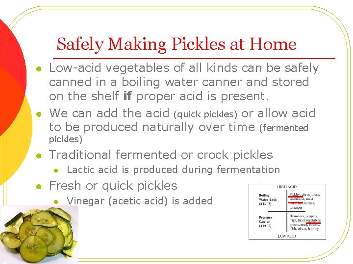 Safely Making Pickles at Home l l Low-acid vegetables of all kinds can be