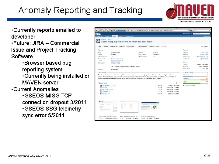 Anomaly Reporting and Tracking • Currently reports emailed to developer • Future: JIRA –
