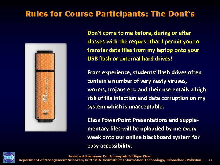 Rules for Course Participants: The Dont‘s Don‘t come to me before, during or after
