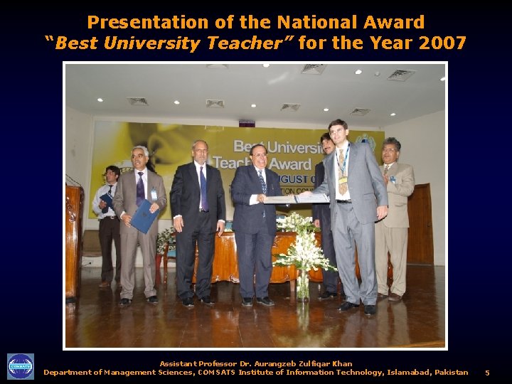 Presentation of the National Award “Best University Teacher” for the Year 2007 Assistant Professor