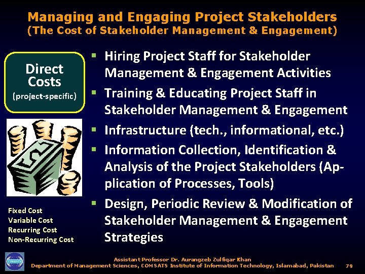 Managing and Engaging Project Stakeholders (The Cost of Stakeholder Management & Engagement) Direct Costs