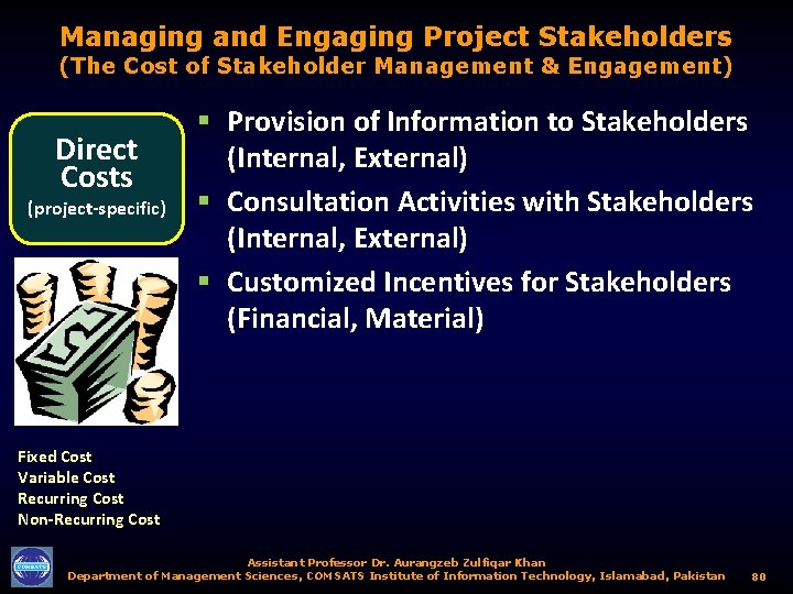 Managing and Engaging Project Stakeholders (The Cost of Stakeholder Management & Engagement) Direct Costs