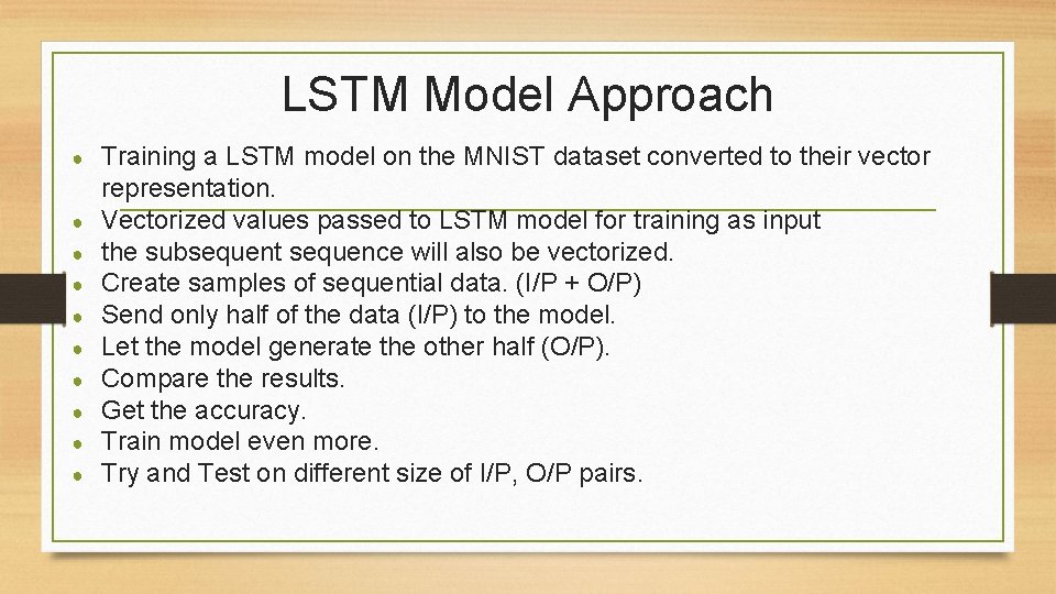 LSTM Model Approach ● ● ● ● ● Training a LSTM model on the