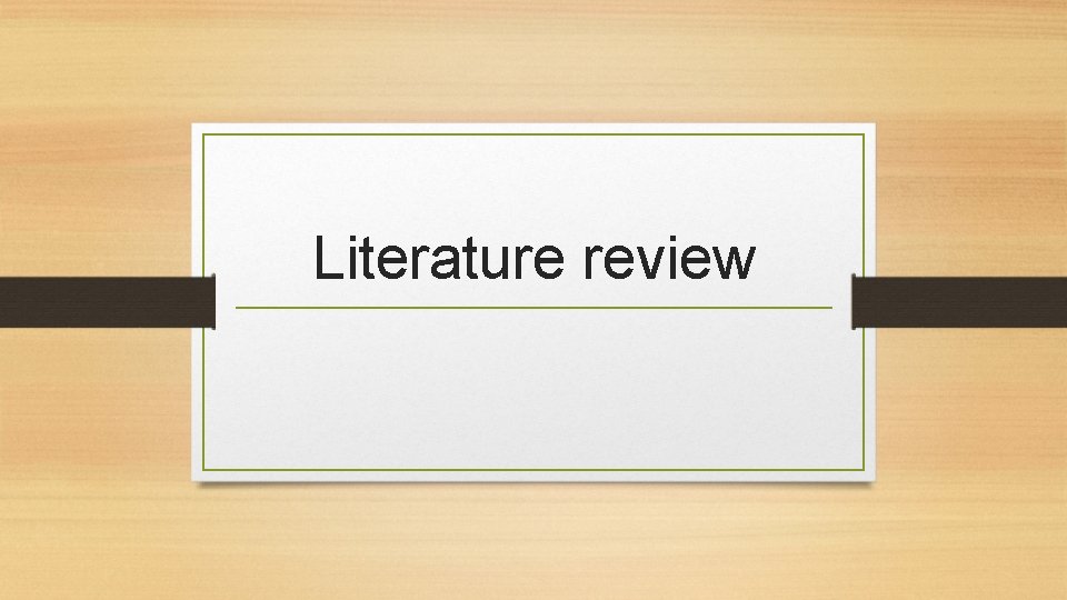 Literature review 