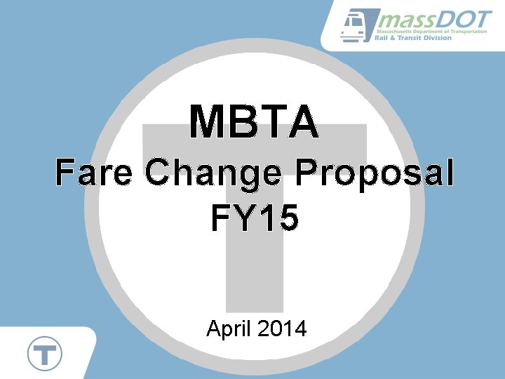 MBTA Fare Change Proposal FY 15 April 2014 