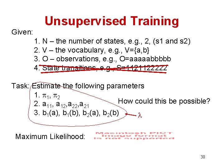 Given: Unsupervised Training 1. N – the number of states, e. g. , 2,