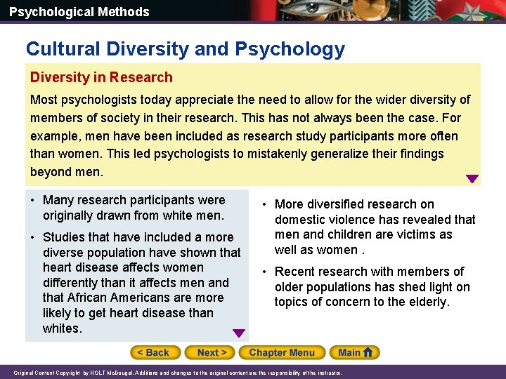 Psychological Methods Cultural Diversity and Psychology Diversity in Research Most psychologists today appreciate the