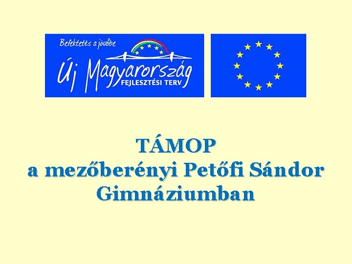 TÁMOP a mezőberényi Petőfi Sándor Gimnáziumban 