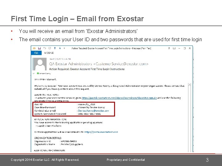 First Time Login – Email from Exostar • You will receive an email from