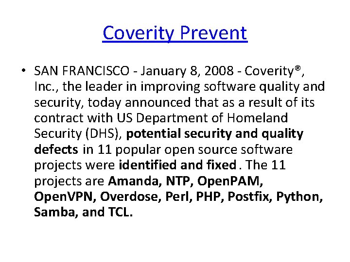 Coverity Prevent • SAN FRANCISCO - January 8, 2008 - Coverity®, Inc. , the