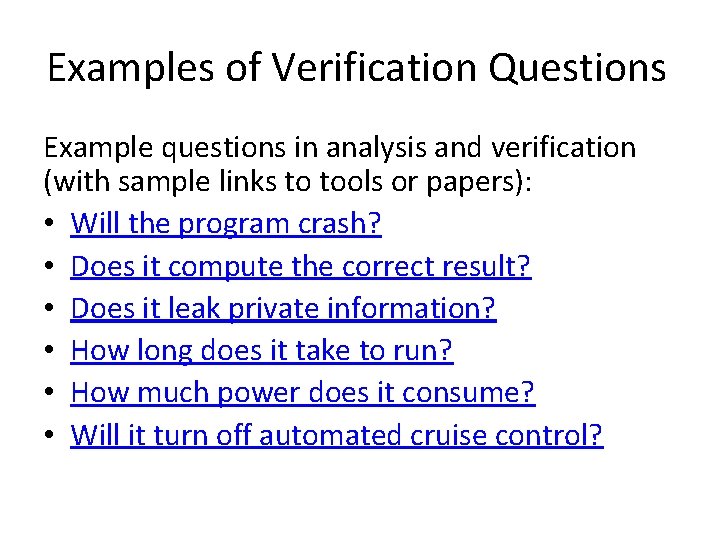 Examples of Verification Questions Example questions in analysis and verification (with sample links to