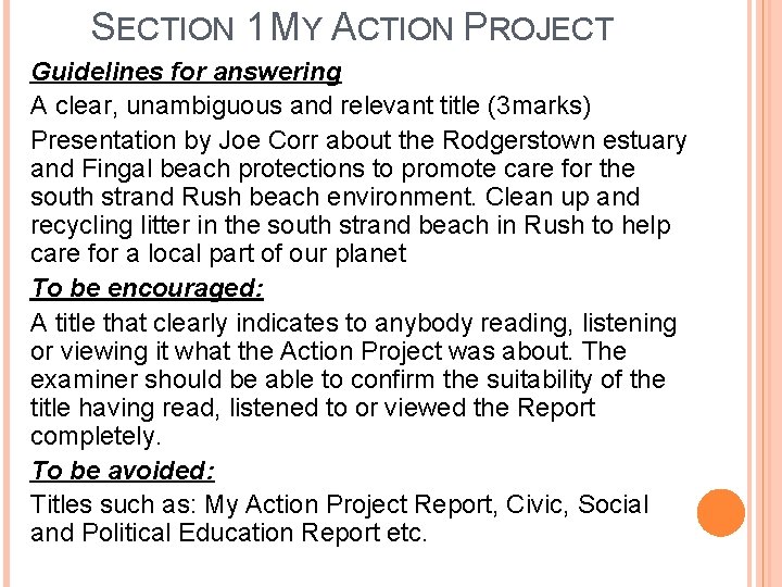 SECTION 1 MY ACTION PROJECT Guidelines for answering A clear, unambiguous and relevant title