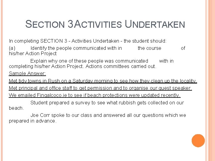 SECTION 3 ACTIVITIES UNDERTAKEN In completing SECTION 3 - Activities Undertaken - the student