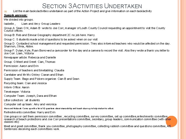SECTION 3 ACTIVITIES UNDERTAKEN (b) List the main tasks/activities undertaken as part of the
