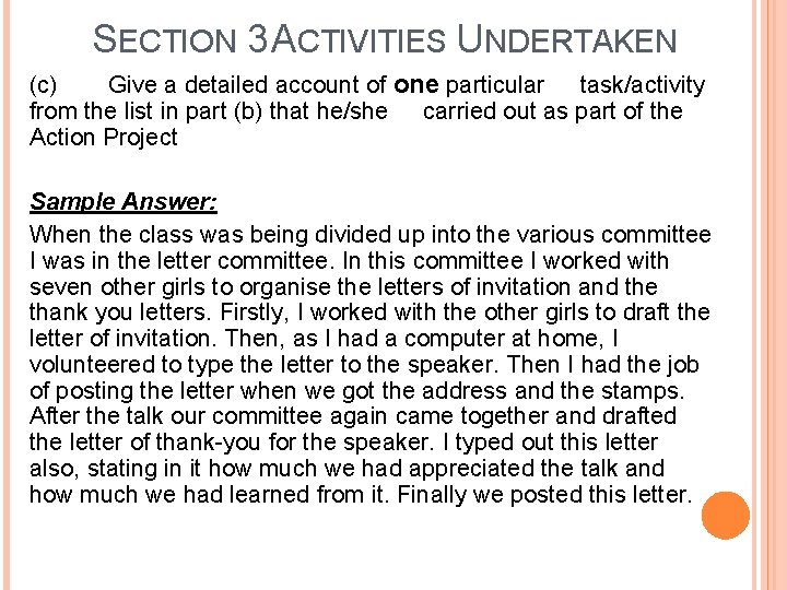 SECTION 3 ACTIVITIES UNDERTAKEN (c) Give a detailed account of one particular task/activity from