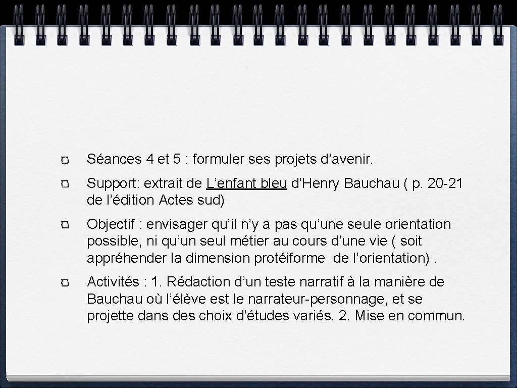 Séances 4 et 5 : formuler ses projets d’avenir. Support: extrait de L’enfant bleu