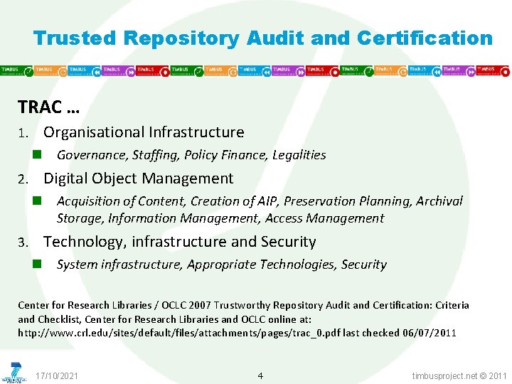 Trusted Repository Audit and Certification TRAC … Organisational Infrastructure 1. n Governance, Staffing, Policy