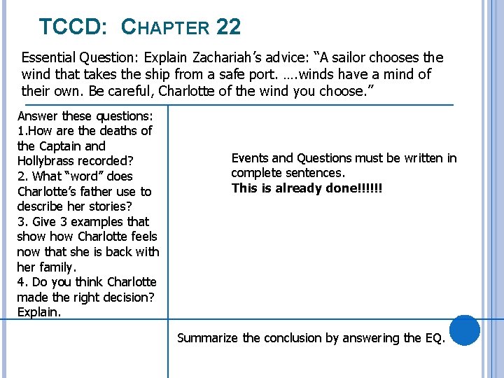 TCCD: CHAPTER 22 Essential Question: Explain Zachariah’s advice: “A sailor chooses the wind that