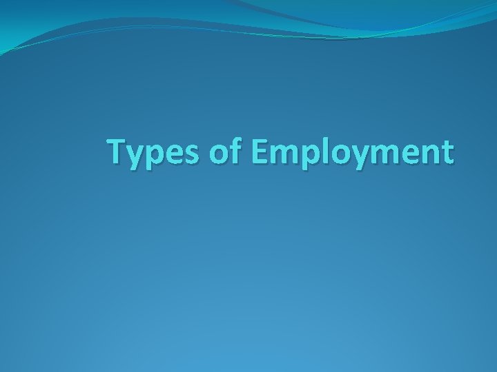 Types of Employment 