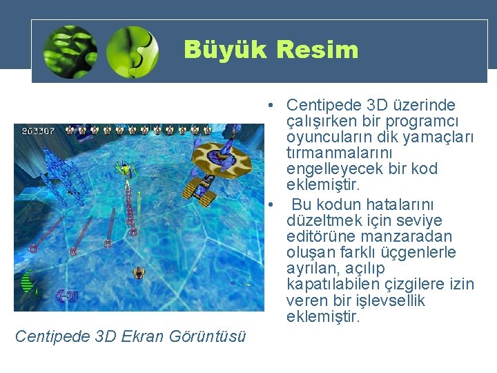 Büyük Resim • Centipede 3 D üzerinde çalışırken bir programcı oyuncuların dik yamaçları tırmanmalarını