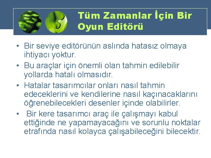 Tüm Zamanlar İçin Bir Oyun Editörü • Bir seviye editörünün aslında hatasız olmaya ihtiyacı