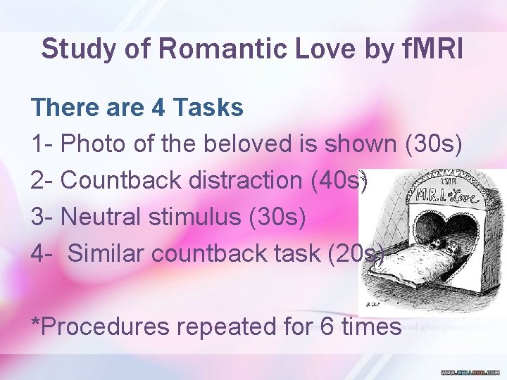 Study of Romantic Love by f. MRI There are 4 Tasks 1 - Photo