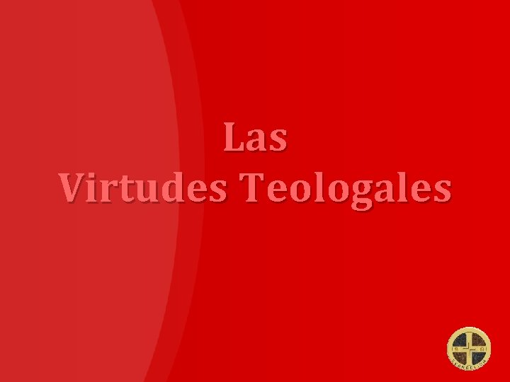 Las Virtudes Teologales 