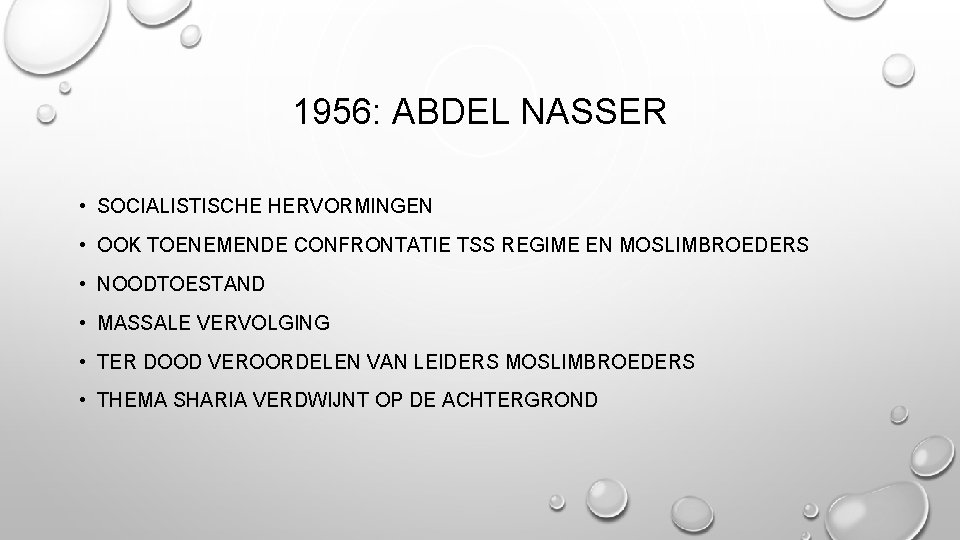 1956: ABDEL NASSER • SOCIALISTISCHE HERVORMINGEN • OOK TOENEMENDE CONFRONTATIE TSS REGIME EN MOSLIMBROEDERS