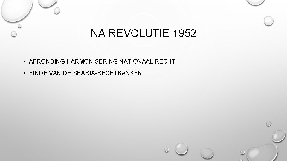 NA REVOLUTIE 1952 • AFRONDING HARMONISERING NATIONAAL RECHT • EINDE VAN DE SHARIA-RECHTBANKEN 