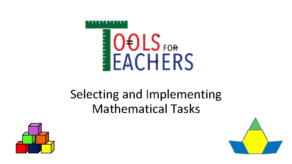 Selecting and Implementing Mathematical Tasks 