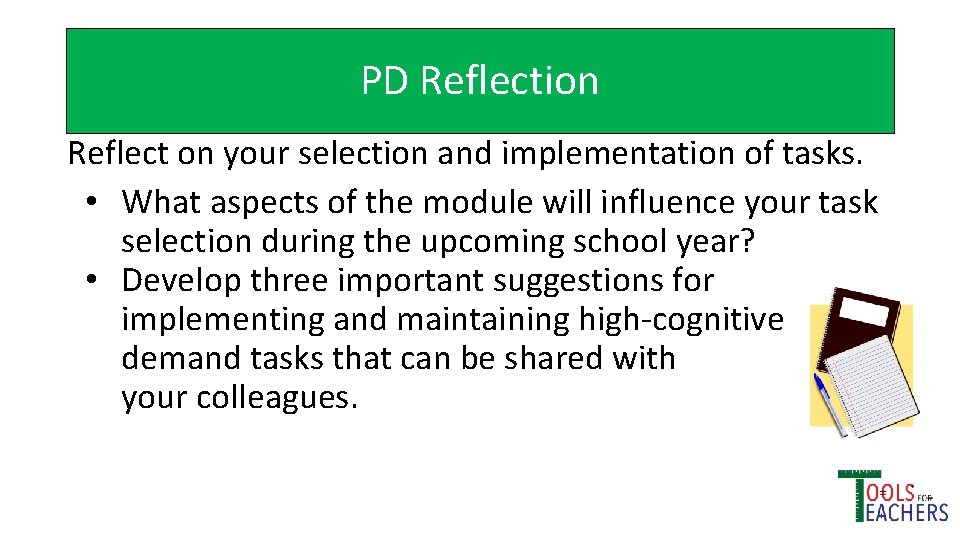 PD Reflection Reflect on your selection and implementation of tasks. • What aspects of