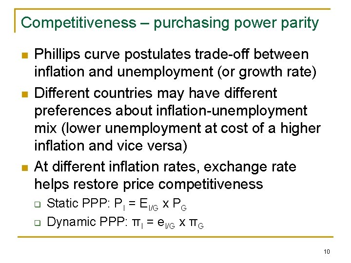 Competitiveness – purchasing power parity n n n Phillips curve postulates trade-off between inflation