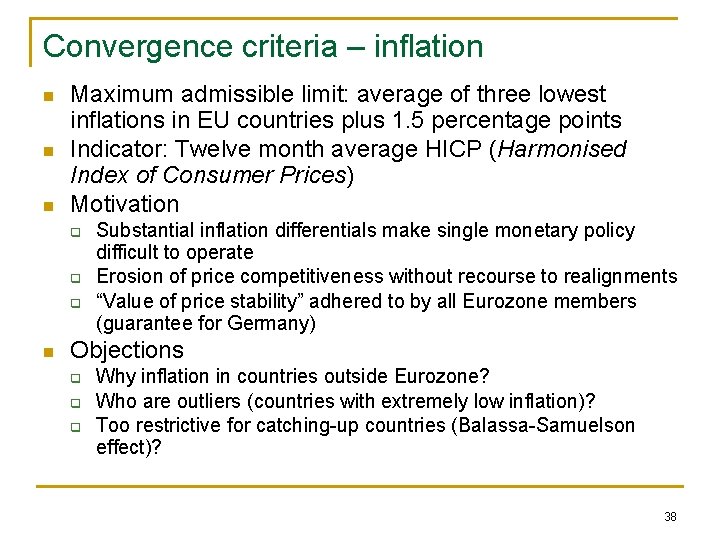 Convergence criteria – inflation n Maximum admissible limit: average of three lowest inflations in