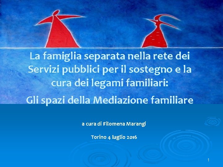 La famiglia separata nella rete dei Servizi pubblici per il sostegno e la cura