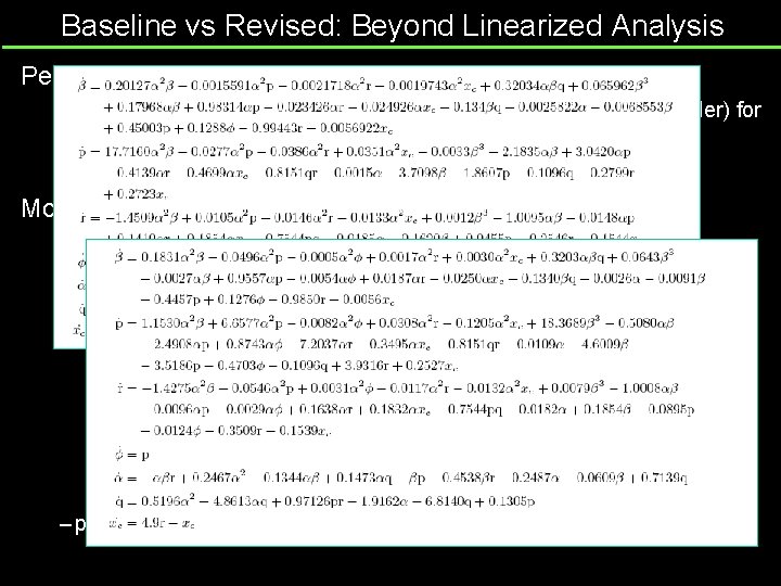 Baseline vs Revised: Beyond Linearized Analysis Perform region-of-attraction estimate as described – Unfortunately, closed-loop