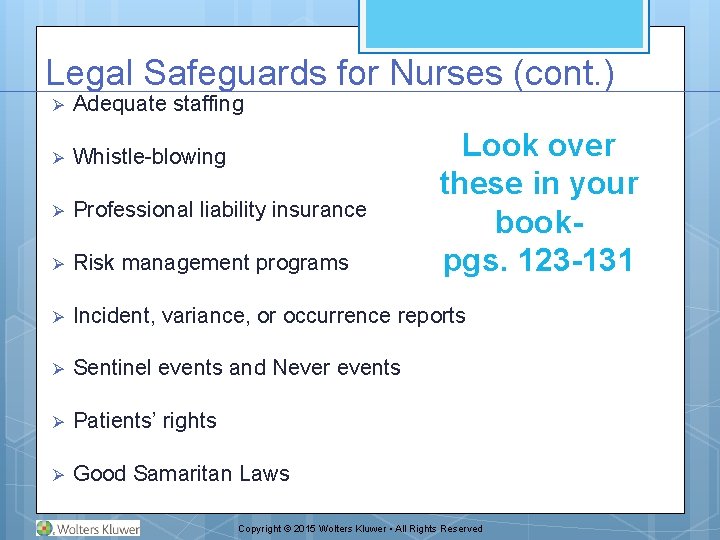 Legal Safeguards for Nurses (cont. ) Ø Adequate staffing Ø Whistle-blowing Ø Professional liability