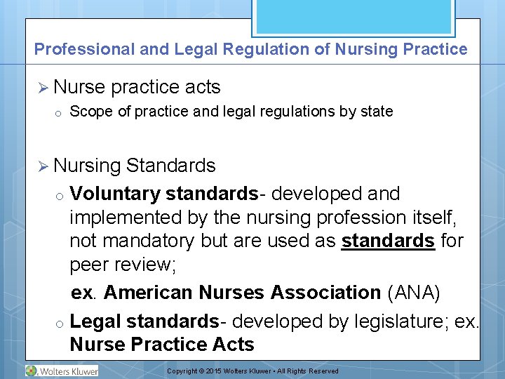 Professional and Legal Regulation of Nursing Practice Ø Nurse o practice acts Scope of