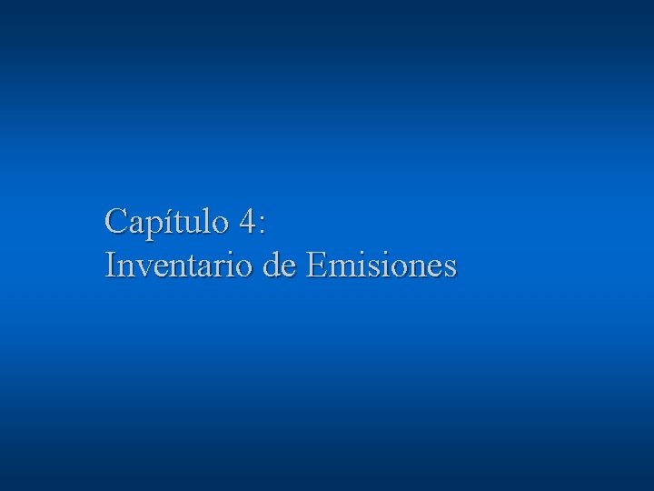 Capítulo 4: Inventario de Emisiones 