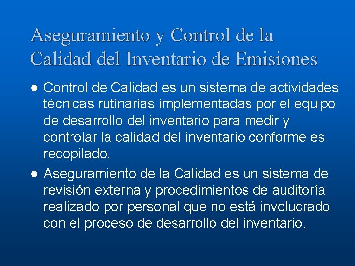 Aseguramiento y Control de la Calidad del Inventario de Emisiones Control de Calidad es