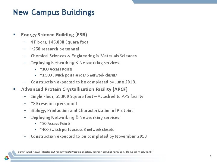 New Campus Buildings § Energy Science Building (ESB) – – 4 Floors, 145, 000