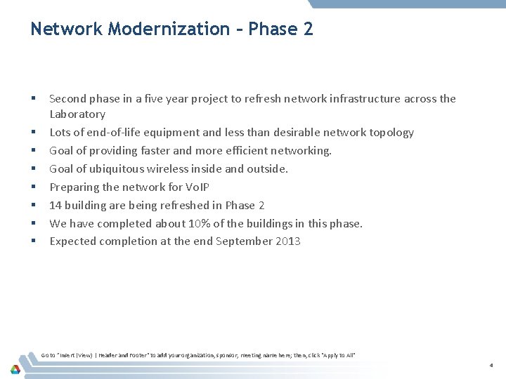 Network Modernization – Phase 2 § § § § Second phase in a five