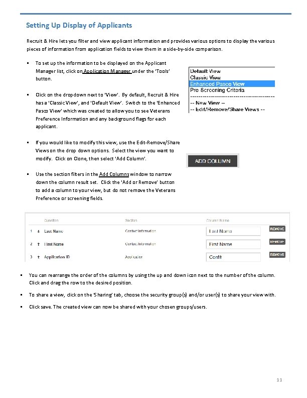 Setting Up Display of Applicants Recruit & Hire lets you filter and view applicant