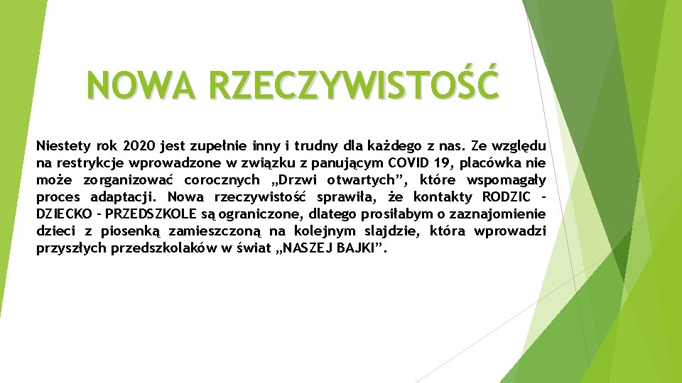 NOWA RZECZYWISTOŚĆ Niestety rok 2020 jest zupełnie inny i trudny dla każdego z nas.