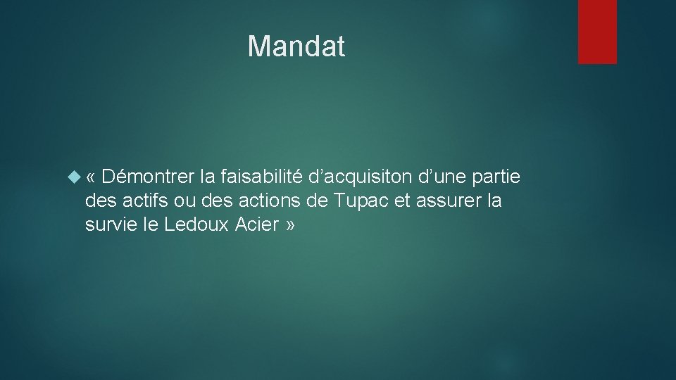 Mandat « Démontrer la faisabilité d’acquisiton d’une partie des actifs ou des actions de