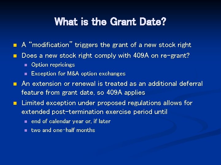 What is the Grant Date? n n A “modification” triggers the grant of a