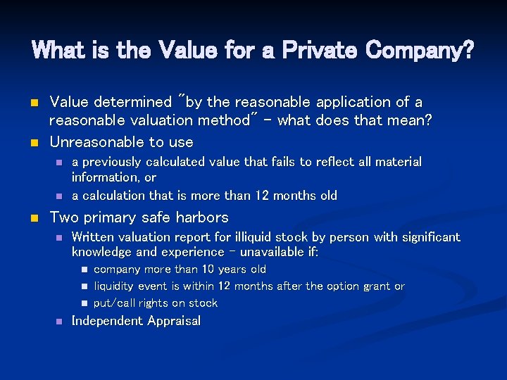 What is the Value for a Private Company? n n Value determined "by the