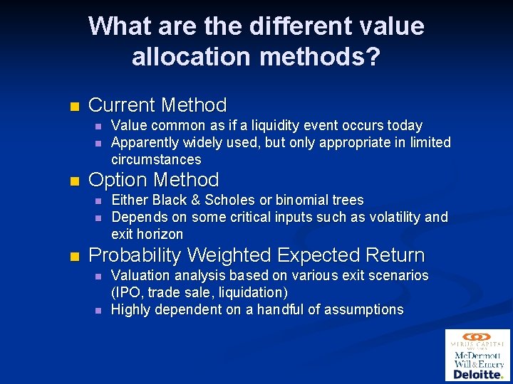 What are the different value allocation methods? n Current Method n n n Option