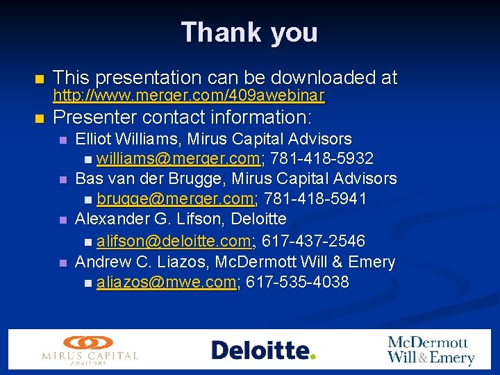 Thank you n This presentation can be downloaded at n Presenter contact information: http: